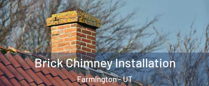  Brick Chimney Installation Farmington - UT