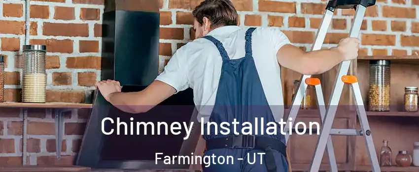  Chimney Installation Farmington - UT