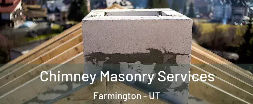  Chimney Masonry Services Farmington - UT