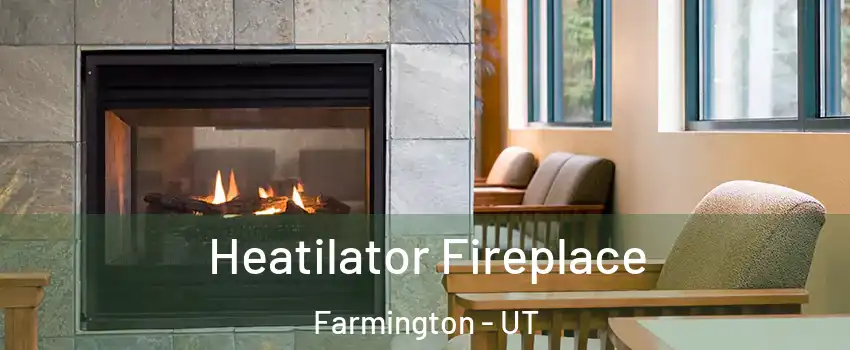  Heatilator Fireplace Farmington - UT